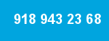 918 943 23 68